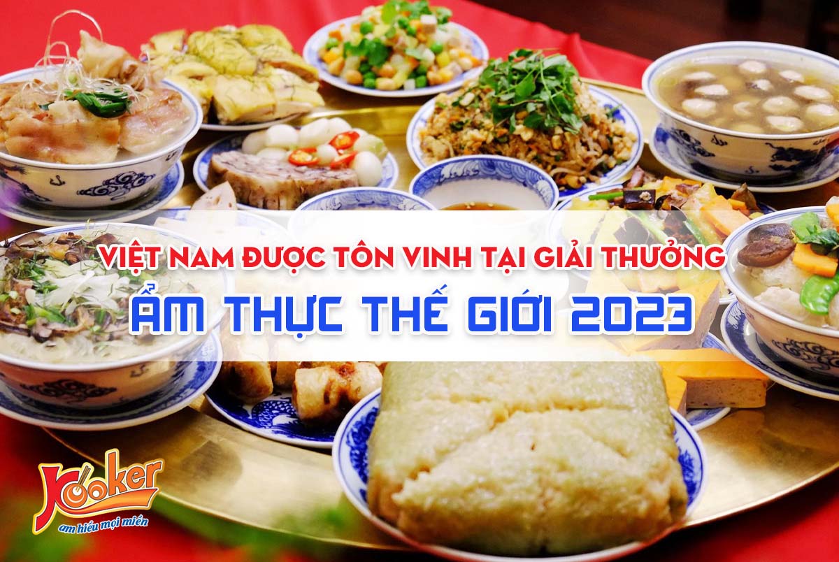 Việt Nam được tôn vinh giải thưởng ẩm thực thế giới 2023