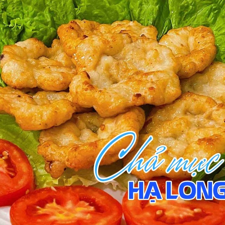Chả mực Hạ Long