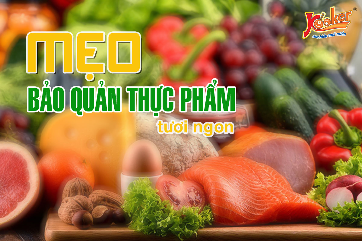 Mẹo bảo quản thực phẩm ngày tết