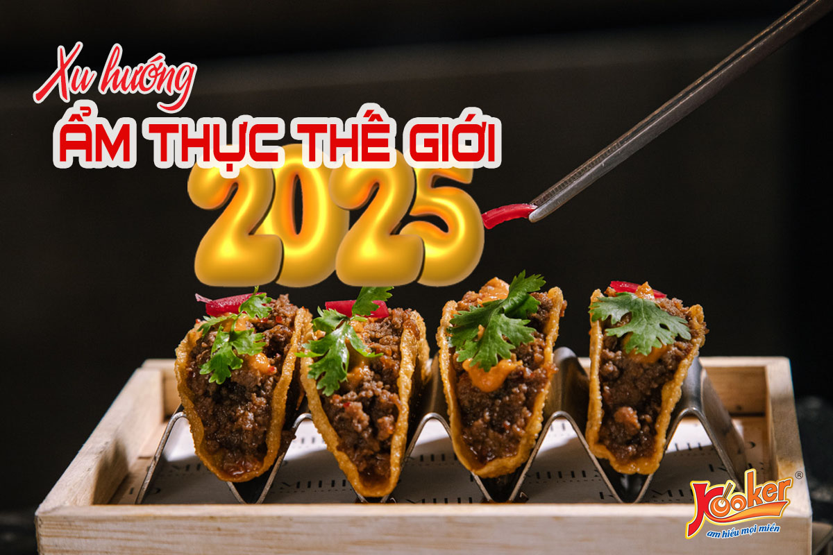 Xu hướng ẩm thực thế giới 2025