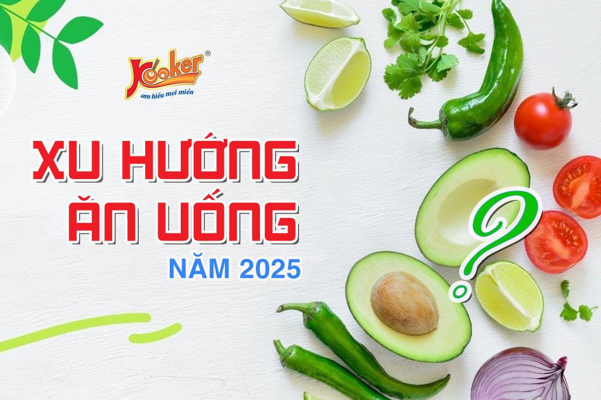 Xu hướng ăn uống phổ biến trong năm 2025