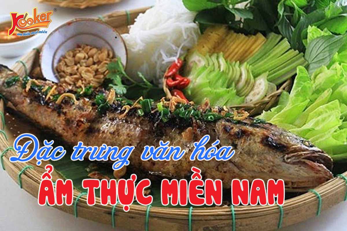 dac-trung-van-hoa-am-thuc-mien-nam