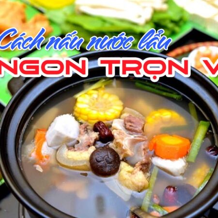 cach-nau-nuoc-lau-ngon-tron-vi