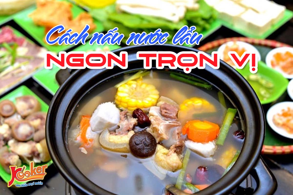 cach-nau-nuoc-lau-ngon-tron-vi